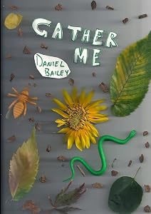 Gather Me by Daniel Bailey