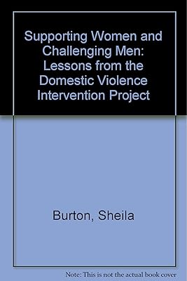 Supporting women and challenging men: Lessons from the Domestic Violence Intervention Project