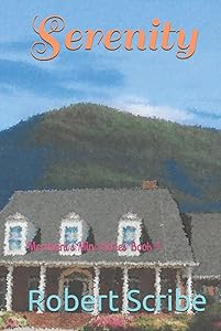 Serenity: Merchant's Mine Series Book 4 by Robert Scribe