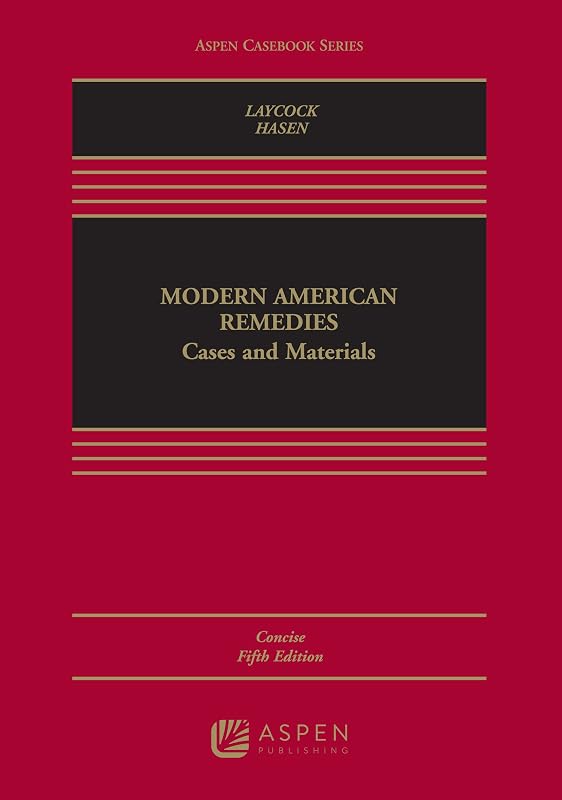 Modern American Remedies: Cases and Materials Concise [Connected eBook] (Aspen Casebook Series) by Douglas Laycock