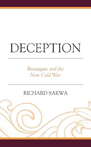 Deception: Russiagate and the New Cold War by Richard Sakwa
