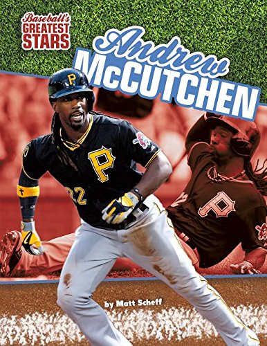 Andrew Mccutchen (Baseball's Greatest Stars) by Matt Scheff