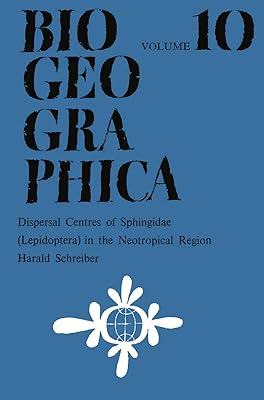 Dispersal Centres of Sphingidae (Lepidoptera) in the Neotropical Region (Biogeographica, 10)
