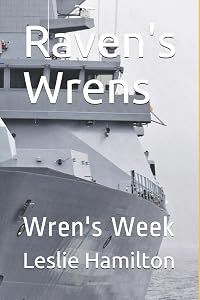 Raven's Wrens: Wren's Week by Mr Leslie Hamilton