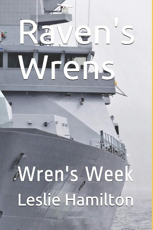 Raven's Wrens: Wren's Week by Mr Leslie Hamilton