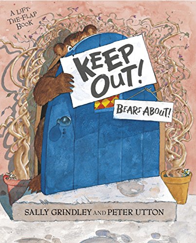 Keep Out! Bears About! by Sally Grindley