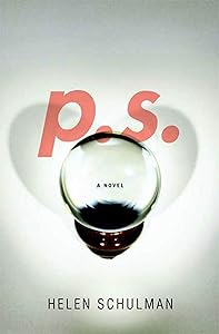 P.S. by Helen Schulman