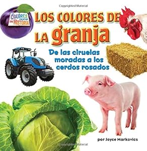 Los Colores de la Granja: de las Ciruelas Moradas A los Cerdos Rosados