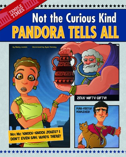 Pandora Tells All: Not the Curious Kind by Nancy Loewen  ,