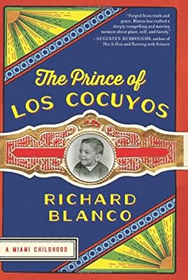 The Prince of los Cocuyos: A Miami Childhood