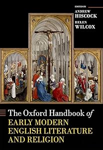 The Oxford Handbook of Early Modern English Literature and Religion (Oxford Handbooks) by Andrew Hiscock