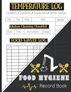 Food Hygiene Record Book: Food Temperature Log Boo, Food Waste Log book, Kitchen Cleaning Checklist for Commercial Kitchen And Food Businesses by RUBY MEYER Kitchen