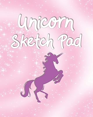 Unicorn Sketch Pad: Whimsical Sketching & Drawing Book for Girls