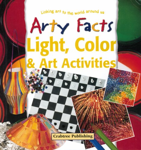 Light, Color & Art Activities (Arty Facts) by Barbara Taylor