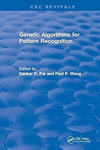 Genetic Algorithms for Pattern Recognition (CRC Press Revivals) by Sankar K. Pal