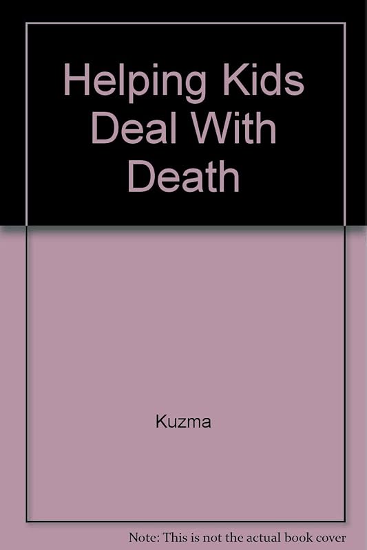 Helping Kids Deal With Death by Kuzma