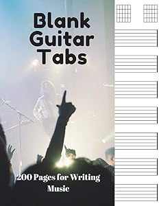 Blank Guitar Tabs: 200 Pages of Guitar Tabs with Six 6-line Staves and 7 blank Chord diagrams per page. Write Your Own Music. Music Composition, Guitar Tabs 8.5x11