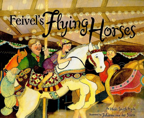 Feivel's Flying Horses by Heidi Smith Hyde