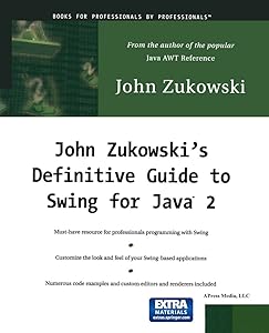 John Zukowski’s Definitive Guide to Swing for Java 2 by John Zukowski John Zukowsky