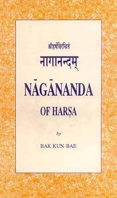 Nagananda of Harsa: (The Skt. Text with Annot. Eng. Tr.)