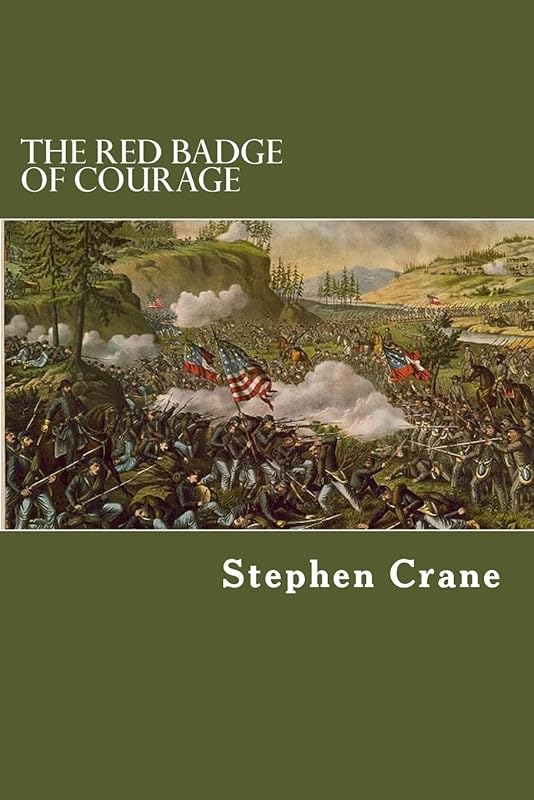 The Red Badge of Courage by Stephen Crane