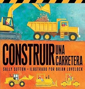 Construir Una Carretera by Sally Sutton