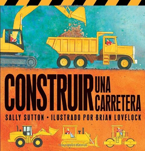 Construir Una Carretera by Sally Sutton