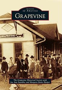 Grapevine (Images of America) by Grapevine Historical Society