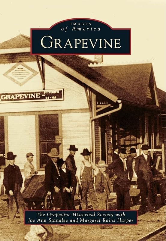 Grapevine (Images of America) by Grapevine Historical Society