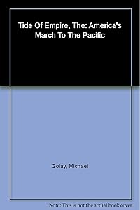 The Tide of Empire: America's March to the Pacific