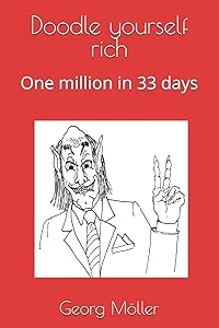 Doodle yourself rich: One million in 33 days by Georg Moller