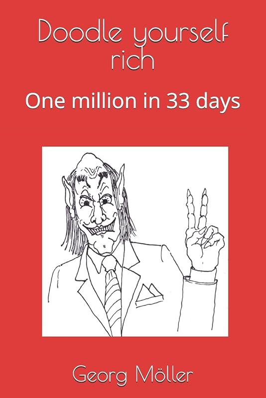 Doodle yourself rich: One million in 33 days by Georg Moller