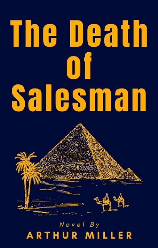 Death of a Salesman: Play by Arthur Miller by Arthur Miller
