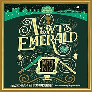 Newt's Emerald: Magic, Maids, and Masquerades