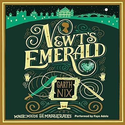Newt's Emerald: Magic, Maids, and Masquerades