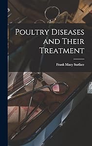 Poultry Diseases and Their Treatment by Frank Macy Surface
