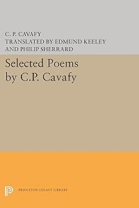 Selected Poems by C.P. Cavafy (Princeton Legacy Library)