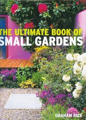 Ultimate Book of Small Gardens