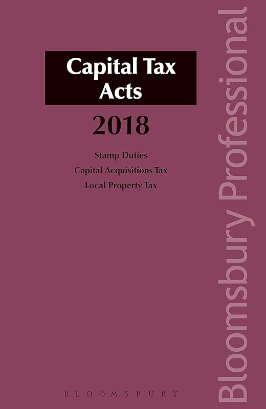 Capital Tax Acts 2018 by Michael Buckley