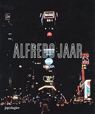Alfredo Jaar: La Politique des Images