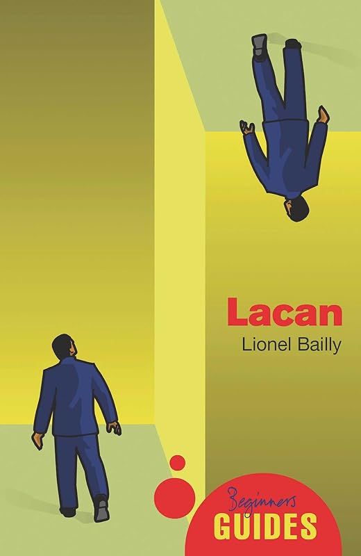Lacan: A Beginner's Guide by Lionel Bailly