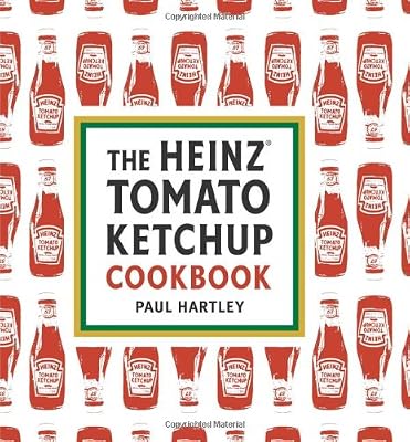 The Heinz Tomato Ketchup Cookbook