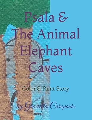 Psala & The Animal Elephant Caves: The Children of the Gods of Atlantis series