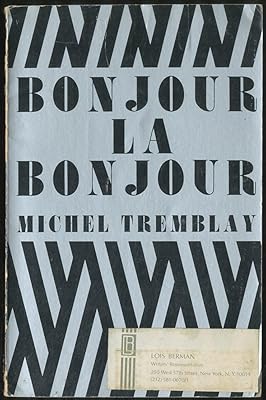 Bonjour, là, bonjour: A play