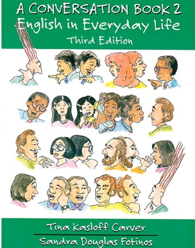 A Conversation Book 2: English in Everyday Life by Tina Kasloff Carver