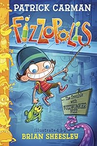 Fizzopolis: The Trouble with Fuzzwonker Fizz
