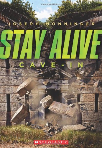 Stay Alive #2: Cave-in by Joseph Monninger