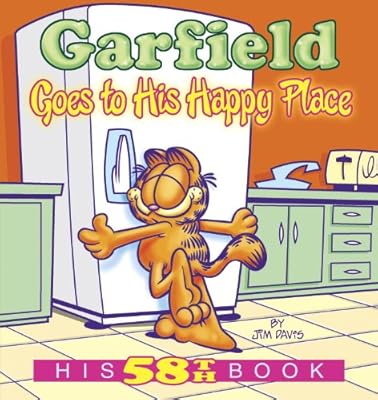 Garfield Goes to His Happy Place: His 58th Book