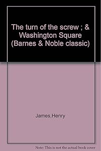 The Turn of the Screw & Washington Square
