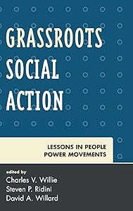 Grassroots Social Action: Lessons in People Power Movements by Charles V. Willie